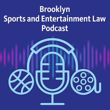Brooklyn Sports and Entertainment Law Podcast